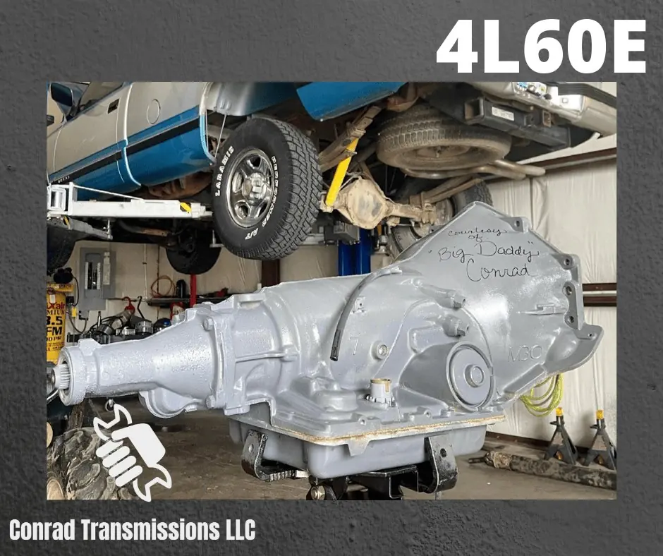 Rebuilt 4L60E transmission by Conrad Transmissions