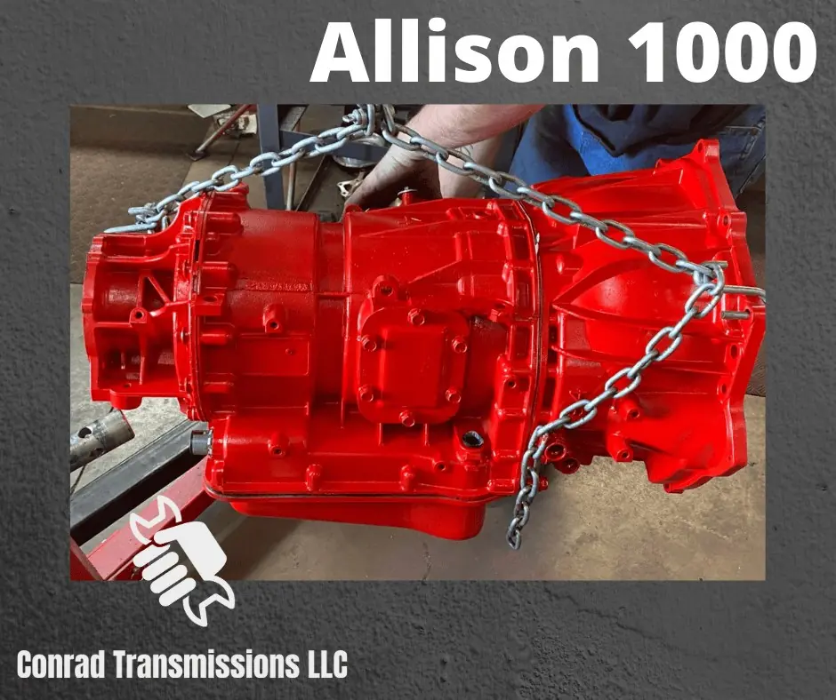 Rebuilt Allison 1000 transmission by Conrad Transmissions